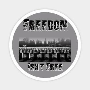 Freedom Isn't Free Magnet